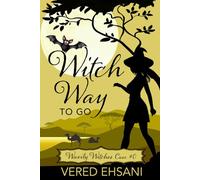 Witch Way To Go: A Cozy Mystery (Wavily Witches)