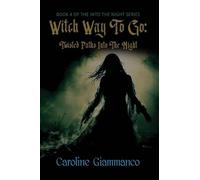 Witch Way to Go: Twisted Path's Into the Night (4)