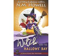 WItch Way to Hallows' Bay: A Brimstone Bay Paranormal Cozy Mystery (Brimstone Bay Mysteries)