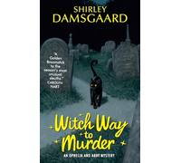 Witch Way To Murder: An Ophelia And Abby Mystery: 1 (Abby and Ophelia)