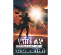Witch Way to the Gate - Pt. 1: Witch Way Chronicles #05.1: 5