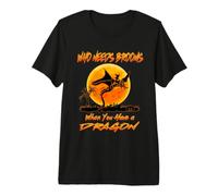 Witch Who Needs Brooms When You Have A Dragon Halloween Premium T-Shirt