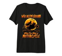 Witch Who Needs Brooms When You Have A Motorcycle Halloween Premium T-Shirt