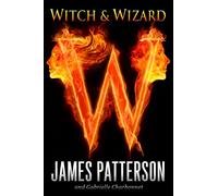 Witch & Wizard: 1 (Witch & Wizard)