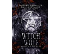 Witch Wolf: Article 1 : On ne se mélange pas