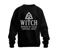 Witch Woman In Total Control Here Wicca Witch Celtic Triquetra Unisex Sweatshirt Pullover, black, 3XL