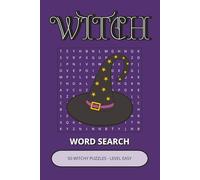 Witch Word Search Book: 50 Witchy Puzzles Inspired by Magic, Nature, Astrology & Dark Mystical Themes | Easy-to-Read, Relaxing & Enjoyable Brain Activities (Witch Puzzle Collection)