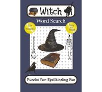 Witch Word Search Puzzle Book: Word Searches with Spellbinding Fun with Easy to Read Print about Witches, Magic, Supernatural Mysteries and More | 6x9 ... Adults and Seniors Who Love Witchy Wonders