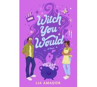 Witch You Would : A Novel