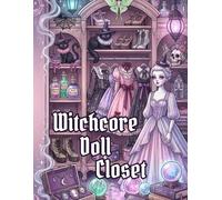 Witchcore Doll Closet: A Creepy-Cute Gothic Coloring Book