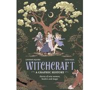 Witchcraft: A Graphic History: Stories of wise women, healers and magic (Graphic MBS)