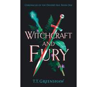 Witchcraft and Fury: A coming-of-age fantasy steeped in magic, political intrigue and romance (Chronicles of the Divided Isle, Book One)
