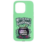 Witchcraft And Gardening Because Murder Is Wrong Case for iPhone 15 Pro