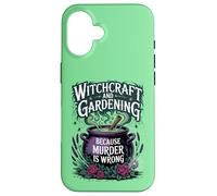 Witchcraft And Gardening Because Murder Is Wrong Case for iPhone 16