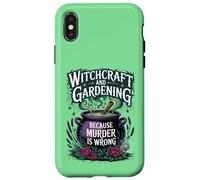 Witchcraft And Gardening Because Murder Is Wrong Case for iPhone X/XS