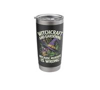 Witchcraft and Gardening Because Murder is Wrong Stainless Steel Insulated Tumbler