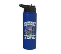 Witchcraft and Gardening Because Murder is Wrong Stainless Steel Insulated Water Bottle