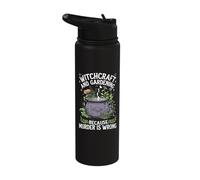 Witchcraft and Gardening Because Murder is Wrong Stainless Steel Insulated Water Bottle