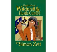 Witchcraft and Hustle Culture (Hazel LeFay)