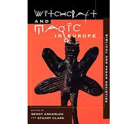Witchcraft and Magic in Europe, Volume 1: Biblical and Pagan Societies (Witchcraft and Magic in Europe: Biblical and Pagan Societies)