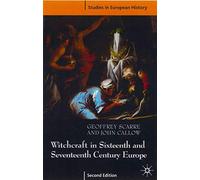 Witchcraft and Magic in Sixteenth- and Seventeenth-Century Europe: 8 (Studies in European History)