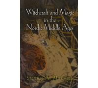 Witchcraft and Magic in the Nordic Middle Ages (The Middle Ages Series)