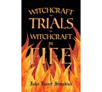 Witchcraft and Trials for Witchcraft in Fife: Examples of Printed Folklore