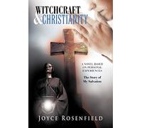 Witchcraft & Christianity: The Story of My Salvation