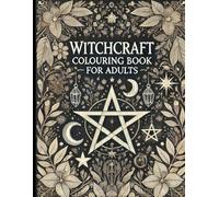 Witchcraft coloring book for adults: Harness your inner witch with intricate & magical artwork