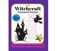 Witchcraft Crossword Puzzles: 50+ Magical Crosswords on Spells, Herbs, Potions & Witchy Symbols | Fun Large Print Puzzle Book for Adults, Seniors & Teens (8.5 x 11, 130 Pages)