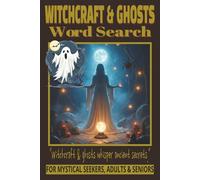 WITCHCRAFT & GHOSTS WORD SEARCH: 50+ Easy-to-Read Puzzles in a Word Find Book About Witchcraft Rituals, Witches, Magic Spells & The Paranormal For ... WORD SEARCH SERIES: MYSTICAL & SUPERNATURAL)