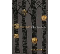 Witchcraft in Early North America (American Controversies)