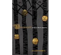 Witchcraft in Early North America (American Controversies)