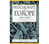 Witchcraft in Europe, 400-1700: A Documentary History (Middle Ages Series)