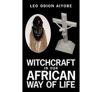 Witchcraft In Our African Way of Life