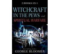 Witchcraft in the Pews and Spiritual Warfare