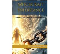 Witchcraft Inheritance: Breaking the Generational Coven Codes (The Coven Eviction Series)