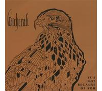 WITCHCRAFT, It's not because of you BLACK VINYL - 7"EP