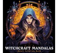 Witchcraft Mandala Coloring Book for Adults: Mindful & Mystical Designs for Stress and Anxiety Relief