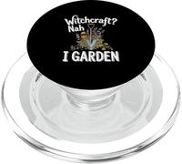 Witchcraft Nah I Garden Druid Humor Plant Lover PopSockets PopGrip for MagSafe