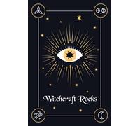 Witchcraft Rocks: Record the names, characteristics and magical powers of your crystals, runes and stones collections in this log book for witches