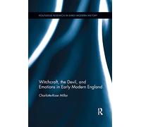 Witchcraft, the Devil, and Emotions in Early Modern England (Routledge Research in Early Modern History)