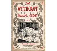 Witchcraft & the Shamanic Journey