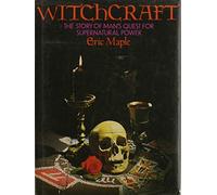 Witchcraft: The Story of Man's Quest for the Supernatural
