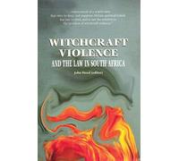 Witchcraft Violence and the South African Law