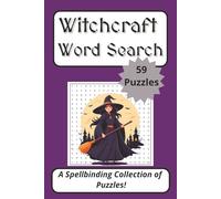 Witchcraft Word Search Puzzle Book: 59 Spellbinding Puzzles about Witches, Witchcraft, and the Supernatural, 6 x 9 Book