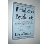 Witchdoctors and Psychiatrists: The Common Roots of Psychotherapy and Its Future/Revised Edition of "the Mind Game"