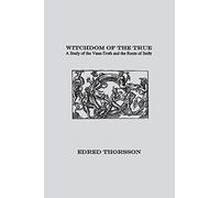 Witchdom of the True: A Study of the Vana-Troth and Seidr
