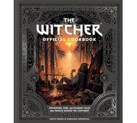 Witcher Official Cookbook : Provisions, Fare, and Culinary Tales from Travels...