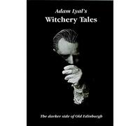 Witchery Tales: The Darker Side of Old Edinburgh